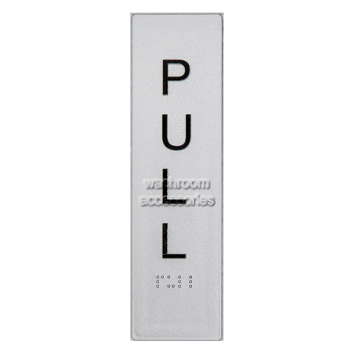 Vertical Pull Entry Sign Braille